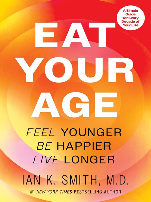 Title details for Eat Your Age by Ian K. Smith - Wait list